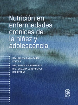 cover image of Nutrición en enfermedades crónicas de la niñez y adolescencia